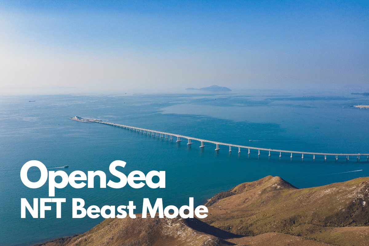 5 Reasons OpenSea is in NFT Beast Mode