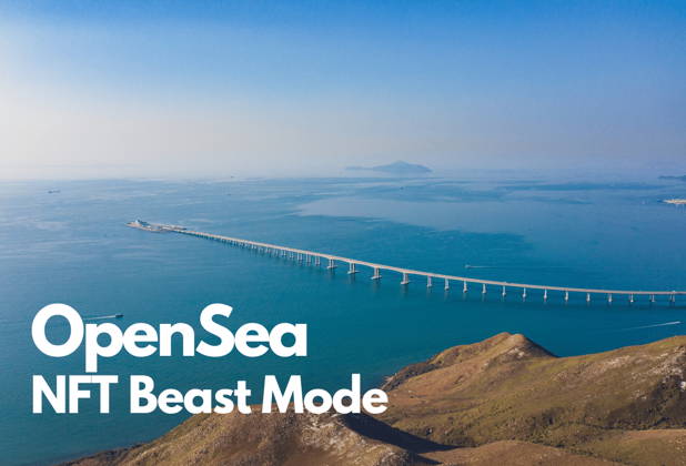 5 Reasons OpenSea is in NFT Beast Mode