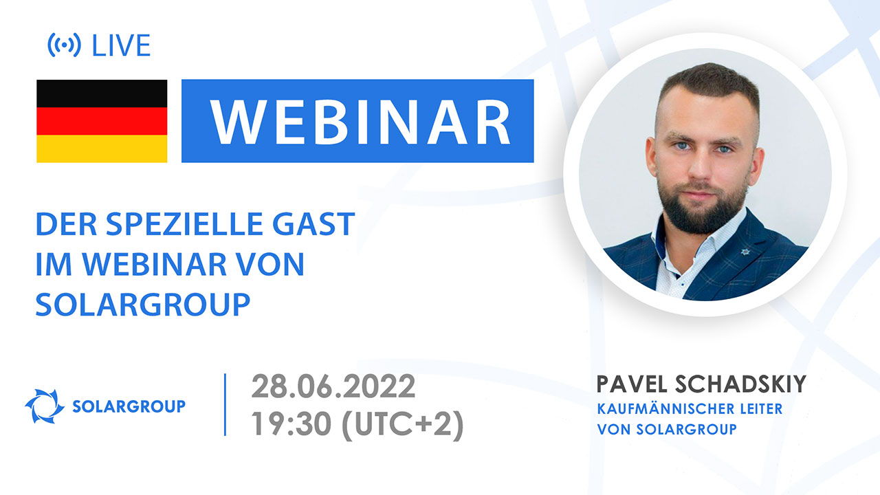 Deutschland. Der spezielle Gast im Webinar von SOLARGROUP
