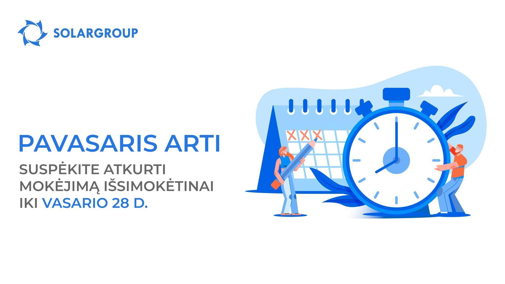 Pavasaris arti: suspėkite atkurti mokėjimą išsimokėtinai iki vasario 28 d.