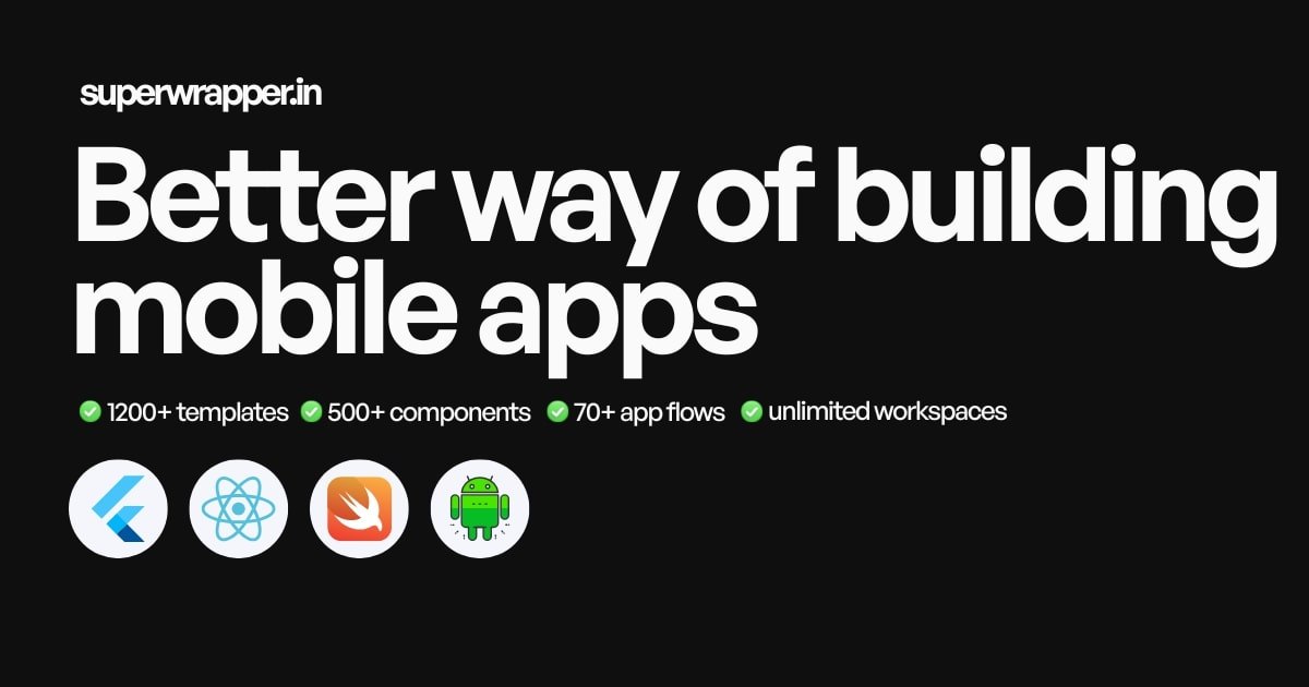 Superwrapper - Better way of building mobile apps