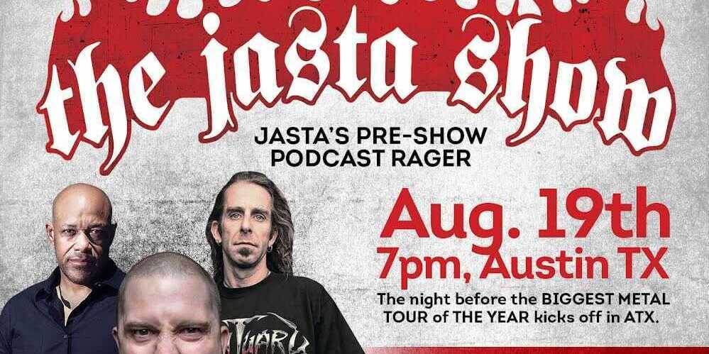 The Jasta Show Podcast at Empire Garage 8/19 promotional image