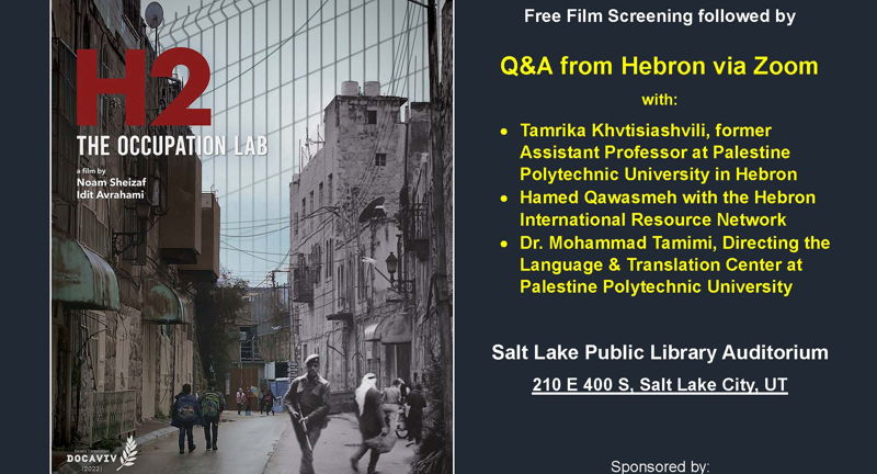 Free film screening of "H2: The Occupation Lab," a 2022 documentary about Hebron, the West Bank, Palestinian Territories