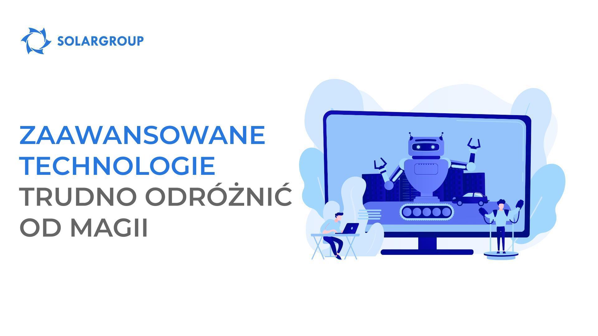 Zaawansowane technologie trudno odróżnić od magii