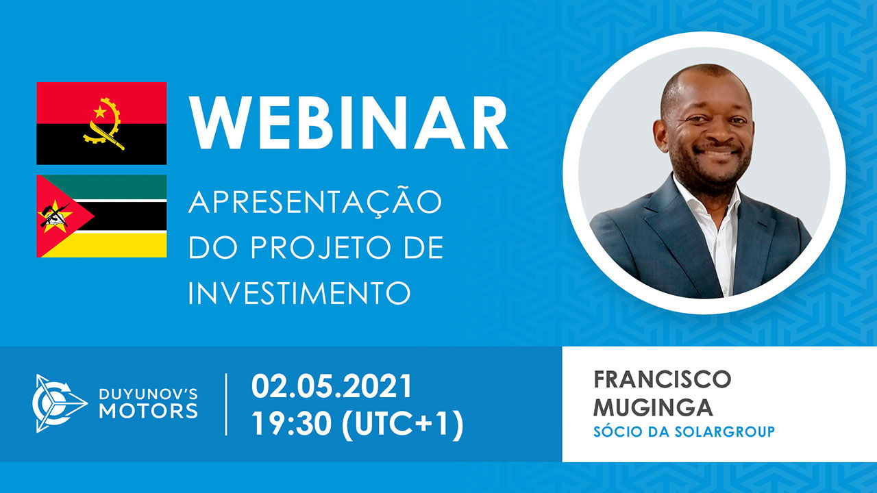 Mozambique / Angola. Apresentação do projeto de investimento "Duyunov's motors"
