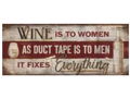 Wine is to Women Wood Sign