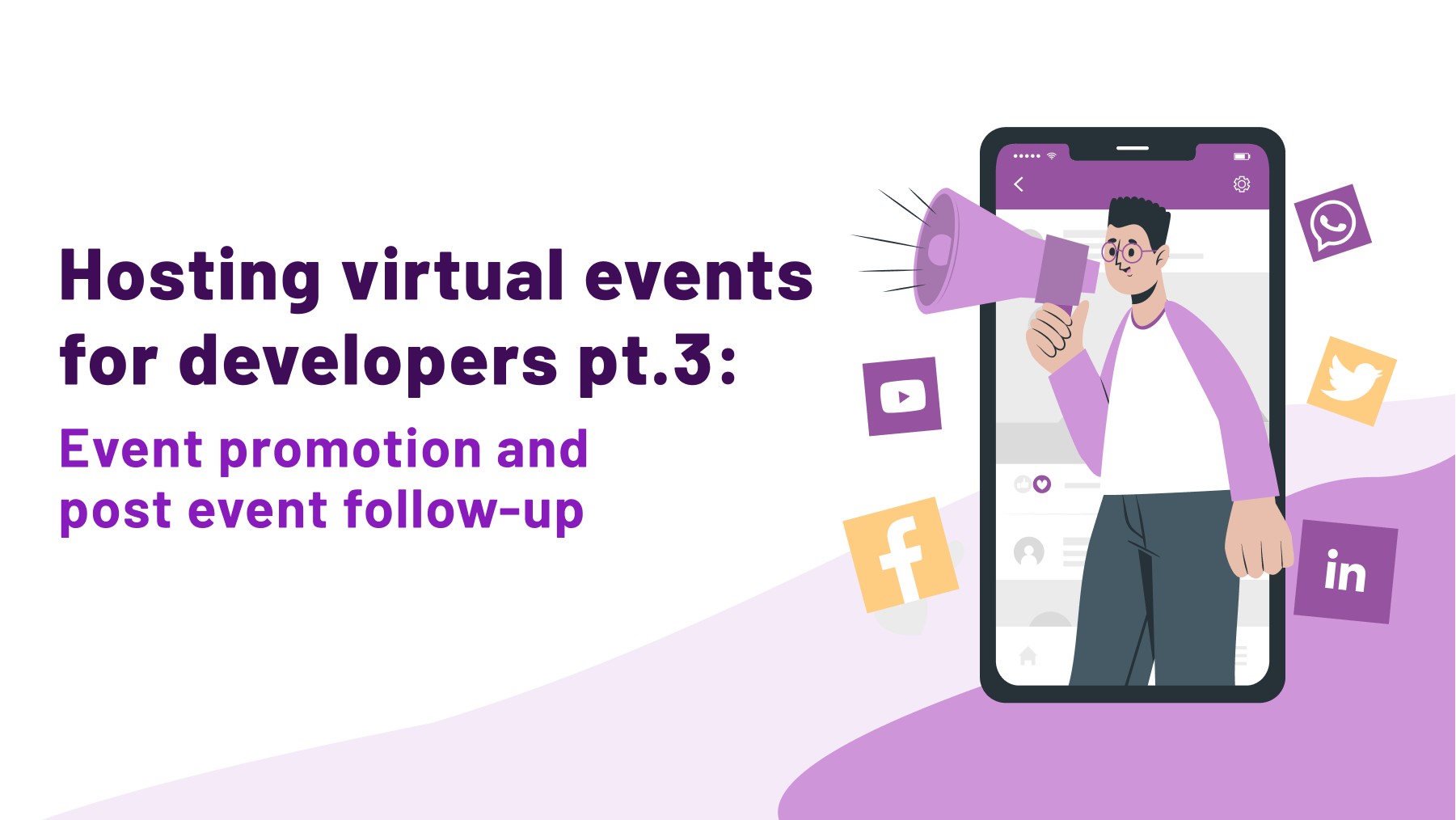 Hosting developer virtual events pt. 3: Event promotion and post event follow-up